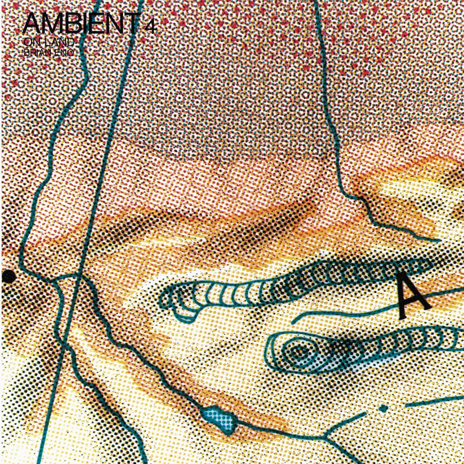 Brian Eno - Ambient 4 On Land